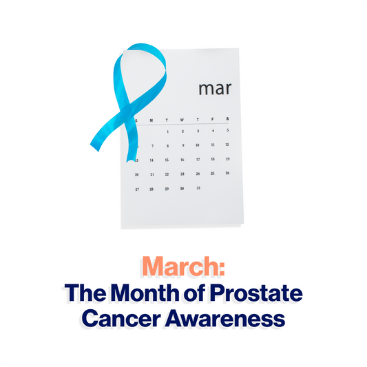 March: The Month of Prostate Cancer Awareness